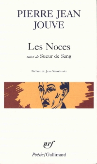 Jouve - 2001 - Les Noces suivi de Sueur de Sang - Posie/Gallimard