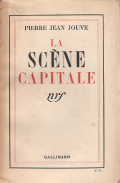Jouve - La Scne capitale - Gallimard - 1935