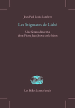 Jean-Paul Louis-Lambert - Les Stigmates de Lisb - Les Belles Lettres 2017