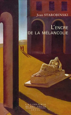 Jean Starobinski - L'Encre de la Mlancolie - Seuil - 2012