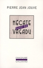 Jouve - Hécate suivi de Vagadu - L'Imaginaire - 2010