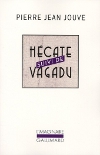 Jouve - 2010 - Hecate suivi de Vagadu - L'Imaginaire