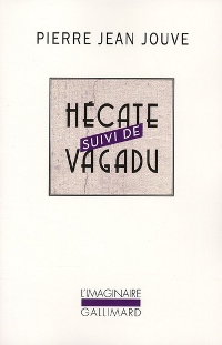 Jouve-Hecate suivi de Vagadu - L'Imaginaire - 2010