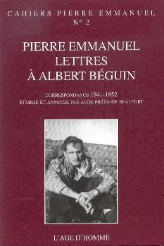 Pierre Emmanuel - Lettres à Albert Béguin - Age d'Homme