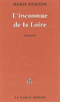 Marie Etienne - L'Inconnue de la Loire - La Table ronde