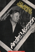 André Masson Correspondance 1916-1942