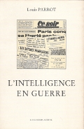 Louis Parrot - L'Intelligence en guerre - 1990