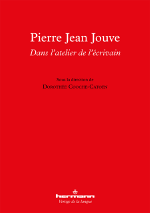 Pierre Jean Jouve - Dans l'atelier de l'écrivain