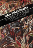 Couverture - Jean Starobinski - Poesie et guerre